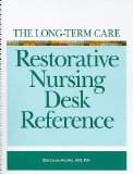 Long-Term Care Restorative Nursing Desk Reference  cover art