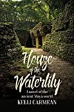 House of the Waterlily A Novel of the Ancient Maya World  9781785335495 Front Cover