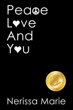 Peace, Love and You (a Spiritual Inspirational Self-Help Book about Self-Love, Spirituality, Self-Esteem and Meditation - Self Help Books and Spiritual Books on Meditation, Self Love, Self Esteem) 1st 9781925647495 Front Cover