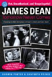 James Dean Tomorrow Never Comes  9781936003495 Front Cover
