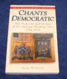 Chants Democratic New York City and the Rise of the American Working Class, 1788-1850 cover art