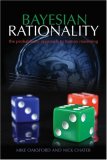 Bayesian Rationality The Probabilistic Approach to Human Reasoning  9780198524496 Front Cover