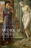 Work and Object Explorations in the Metaphysics of Art 2012 9780199655496 Front Cover