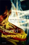 Beyond Humanity? The Ethics of Biomedical Enhancement cover art