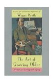 Art of Growing Older Writers on Living and Aging cover art