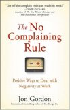 No Complaining Rule Positive Ways to Deal with Negativity at Work cover art