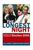 Longest Night Polemics and Perspectives on Election 2000 2002 9780520235496 Front Cover