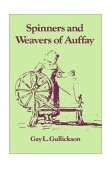 Spinners and Weavers of Auffay Rural Industry and the Sexual Division of Labor in a French Village 2002 9780521522496 Front Cover