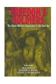 Freedom's Soldiers The Black Military Experience in the Civil War cover art