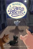 Magic at the Bed and Biscuit 2012 9780763658496 Front Cover