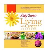 Betty Crocker's Living with Cancer Cookbook 2001 9780764565496 Front Cover