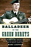 Ballad of the Green Beret The Life and Wars of Staff Sergeant Barry Sadler from the Vietnam War and Pop Stardom to Murder and an Unsolved, Violent Death  9780811717496 Front Cover