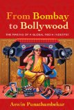 From Bombay to Bollywood The Making of a Global Media Industry cover art