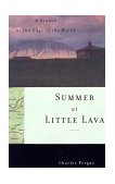Summer at Little Lava A Season at the Edge of the World 1999 9780865475496 Front Cover