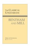 Classical Utilitarians Bentham and Mill