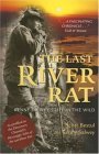 Last River Rat Kenny Salwey's Life in the Wild 2005 9780896587496 Front Cover