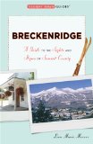 Breckenridge A Guide to the Sights and Slopes of Summit County 2009 9780976706496 Front Cover