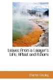 Leaves from a Lawyer's Life, Afloat and Ashore: 2009 9781103639496 Front Cover