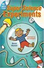 Super Science Experiments 2005 9781402721496 Front Cover