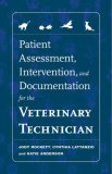 Patient Assessment, Intervention and Documentation for the Veterinary Technician A Guide to Developing Care Plans and SOAP's cover art