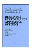 Designing Performance Appraisal Systems Aligning Appraisals and Organizational Realities cover art