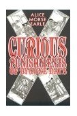 Curious Punishments of Bygone Days 1995 9781557092496 Front Cover