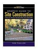 Graphic Guide to Site Construction Over 325 Details for Builders and Designers cover art