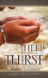 Help, I'm Dying of Thirst 2010 9781609575496 Front Cover