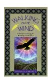 Walking on the Wind Cherokee Teachings for Harmony and Balance cover art