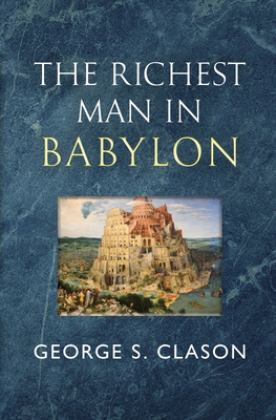 Richest Man in Babylon - the Original 1926 Classic (Reader's Library Classics)  9781954839496 Front Cover