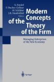 Modern Concepts of the Theory of the Firm Managing Enterprises of the New Economy 2010 9783642073496 Front Cover