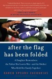 After the Flag Has Been Folded A Daughter Remembers the Father She Lost to War--And the Mother Who Held Her Family Together cover art