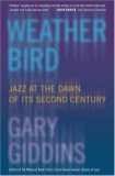 Weather Bird Jazz at the Dawn of Its Second Century  9780195304497 Front Cover