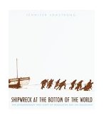 Shipwreck at the Bottom of the World The Extraordinary True Story of Shackleton and the Endurance 2000 9780375810497 Front Cover