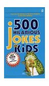 500 Hilarious Jokes for Kids 1990 9780451165497 Front Cover