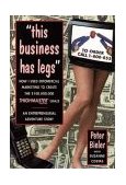 This Business Has Legs How I Used Infomercial Marketing to Create the $100,000,000 Thighmaster Craze: an Entrepreneurial Adventure Story 1996 9780471147497 Front Cover