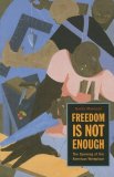 Freedom Is Not Enough The Opening of the American Workplace cover art