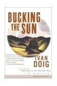 Bucking the Sun 1997 9780684831497 Front Cover
