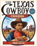 Texas Cowboy Cookbook A History in Recipes and Photos 2007 9780767921497 Front Cover