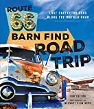 Route 66 Barn Find Road Trip Lost Collector Cars along the Mother Road  9780785837497 Front Cover