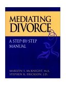 Mediating Divorce A Step-By-Step Manual cover art