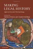 Making Legal History Approaches and Methodologies 2012 9781107014497 Front Cover