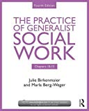 The Practice of Generalist Social Work: Chapters 10-13  9781138056497 Front Cover