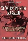 St. Valentine's Day Massacre The Untold Story of the Gangland Bloodbath That Brought down Al Capone cover art