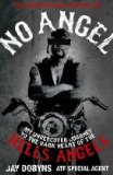 No Angel My Undercover Journey to the Dark Heart of the Hells Angels  9781847673497 Front Cover