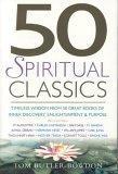 50 Spiritual Classics Timeless Wisdom from 50 Great Books of Inner Discovery, Enlightenment and Purpose cover art