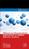 Clinical and Organizational Applications of Applied Behavior Analysis  9780124202498 Front Cover