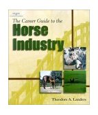 Career Guide to the Horse Industry 2001 9780766848498 Front Cover