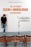 Ultimate Scene and Monologue Sourcebook, Updated and Expanded Edition An Actor's Reference to over 1,000 Scenes and Monologues from More Than 300 Contemporary Plays 2nd 2007 Revised  9780823099498 Front Cover