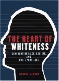 Heart of Whiteness Confronting Race, Racism and White Privilege cover art
